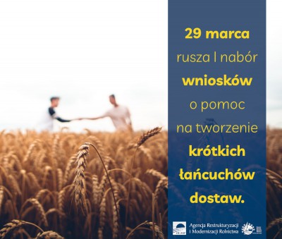 Pod koniec marca rusza I nabór wniosków o przyznanie pomocy na tworzenie krótkich łańcuchów dostaw