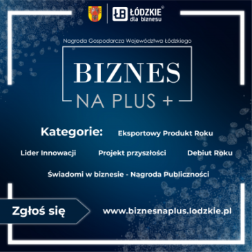 Nagroda Gospodarcza Województwa Łódzkiego „Biznes na PLUS”