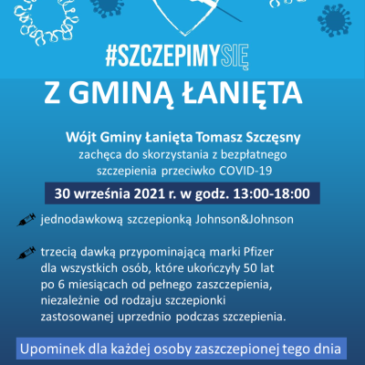 #SZCZEPIMYSIĘ Z GMINĄ ŁANIĘTA