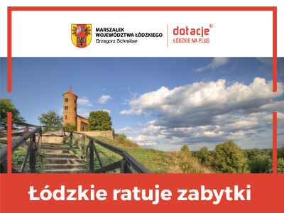 Łódzkie ratuje zabytki! DOTACJE – ŁÓDZKIE NA PLUS