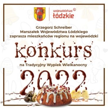 Wojewódzki Konkurs pn. „Tradycyjny Wypiek Wielkanocny – 2022”