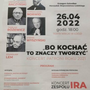 Bezpłatny wyjazd na wydarzenie „Bo kochać to znaczy tworzyć” Koncert Patroni Roku 2021- 26 kwietnia 2022 r. o godz. 18.00 w Teatrze Wielkim w Łodzi