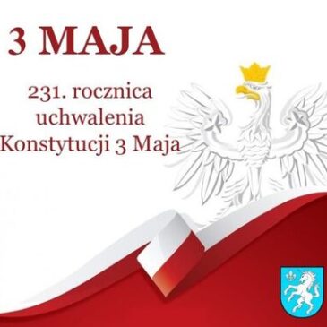 3 MAJA – 231. rocznica uchwalenia Konstytucji 3 Maja