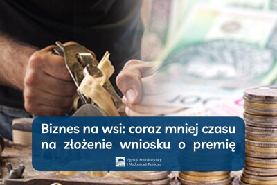 Biznes na wsi: coraz mniej czasu na złożenie wniosku o premię!