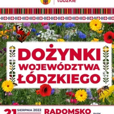 DOŻYNKI WOJEWÓDZTWA ŁÓDZKIEGO