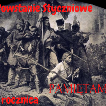 160 rocznica wybuchu Powstania Styczniowego
