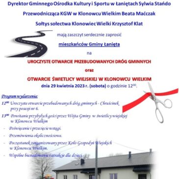 Otwarcie przebudowanych dróg gminnych oraz świetlicy wiejskiej w Klonowcu Wielkim