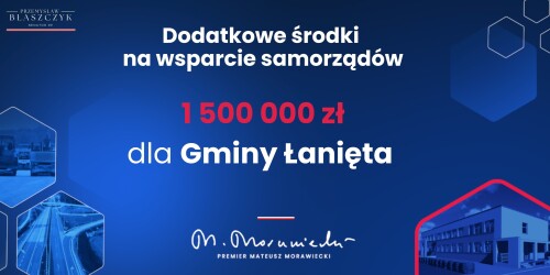 Do Gminy Łanięta trafią rządowe środki w kwocie 1 500 000 zł ❗️❗️❗️
