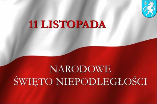 11 LISTOPADA – NARODOWE ŚWIĘTO NIEPODLEGŁOŚCI