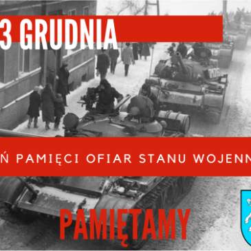 13 grudnia – DZIEŃ PAMIĘCI OFIAR STANU WOJENNEGO