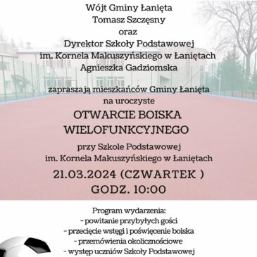 Zaproszenie na UROCZYSTE OTWARCIE BOISKA WIELOFUNKCYJNEGO