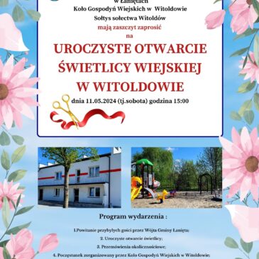 Serdecznie zapraszamy na✂️UROCZYSTE OTWARCIE ŚWIETLICY WIEJSKIEJ W WITOLDOWIE ✂️