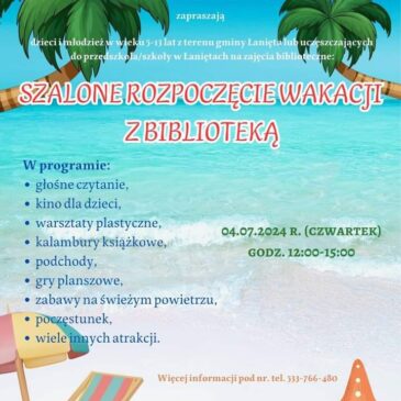 Szalone rozpoczęcie wakacji z biblioteką! Zapraszamy!