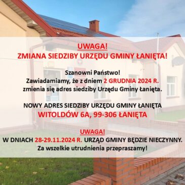 Zmiana siedziby Urzędu Gminy Łanięta