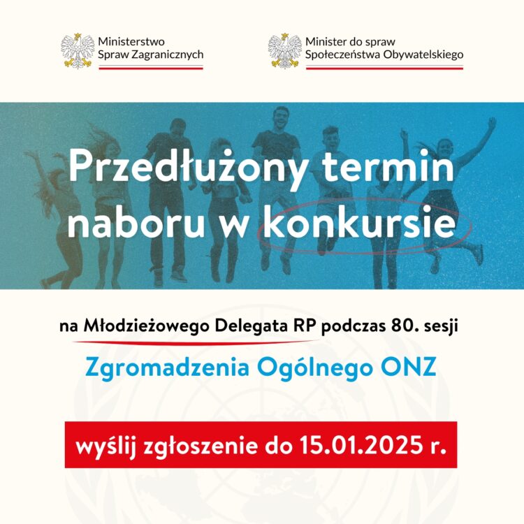 Zapraszamy do udziału w konkursie na Młodzieżowego Delegata RP na 80. sesję Zgromadzenia Ogólnego ONZ.