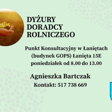 INFORMACJA O DYŻURACH DORADCY ROLNICZEGO