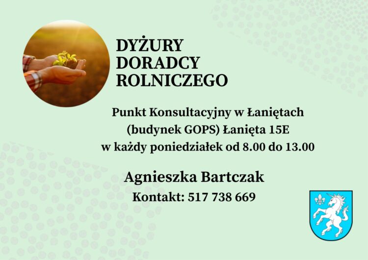 INFORMACJA O DYŻURACH DORADCY ROLNICZEGO