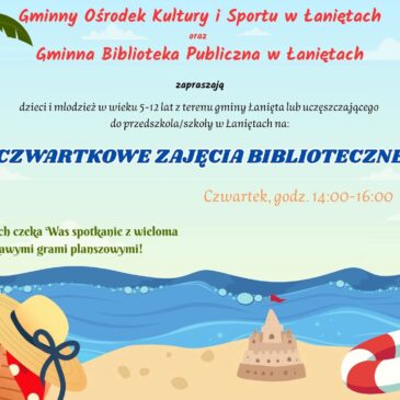 JUŻ JUTRO CZWARTKOWE ZAJĘCIA BIBLIOTECZNE W GOKiS Łanięta