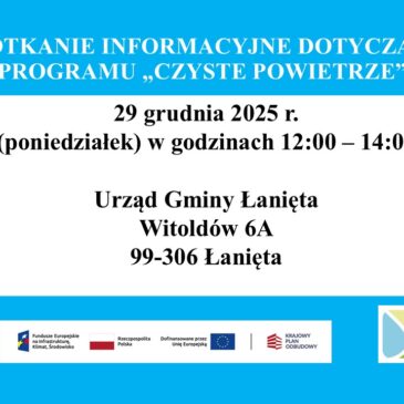 Zapraszamy Mieszkańców Gminy Łanięta na spotkanie informacyjne- Programu „Czyste Powietrze”