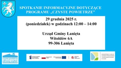 Zapraszamy Mieszkańców Gminy Łanięta na spotkanie informacyjne- Programu „Czyste Powietrze