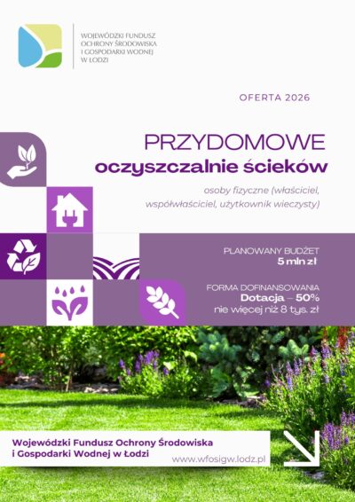 Nabór wniosków dla osób fizycznych na dofinansowanie w formie dotacji do budowy przydomowych oczyszczalni ścieków w roku 2026.