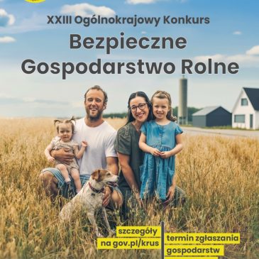 „Pracuj bezpiecznie, unikaj upadków i weź udział w konkursie Bezpieczne Gospodarstwo Rolne”